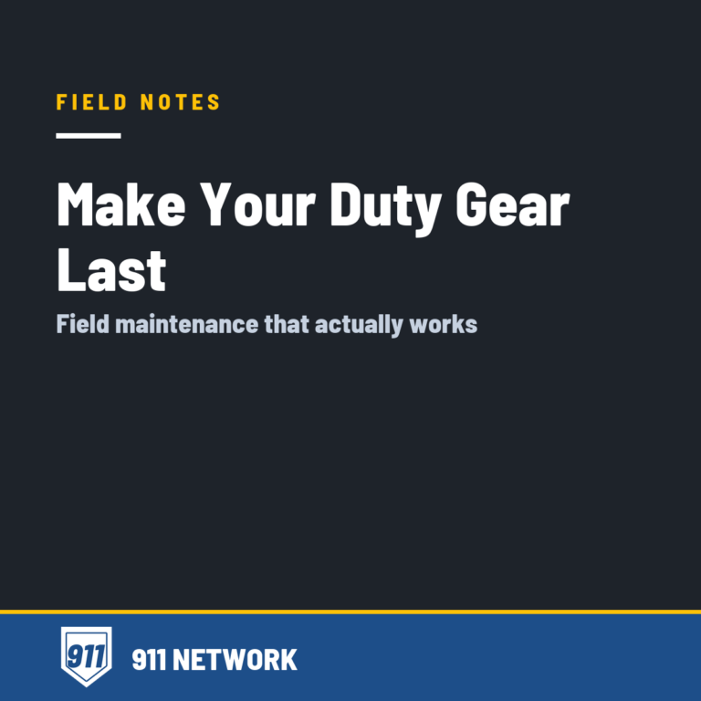 911 Network resource article: field maintenance for duty gear